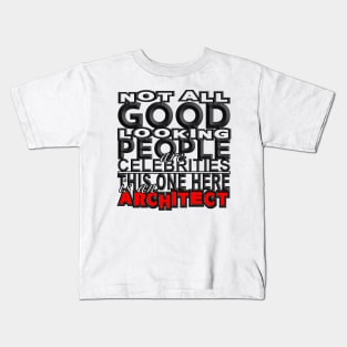 Good Looking Architect (Bred) Kids T-Shirt